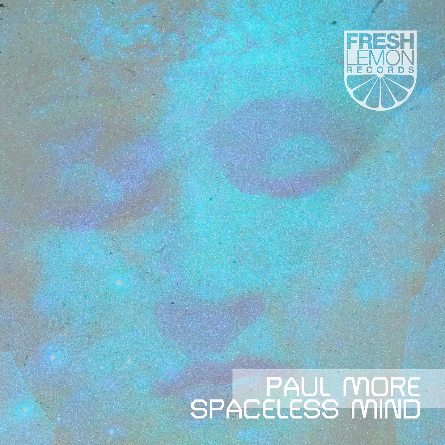 Fresh Lemon records - ep cover - Paul More - Spaceless mind